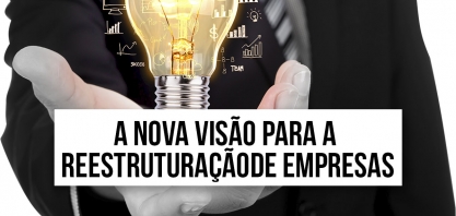 A nova visão para a reestruturação de empresas