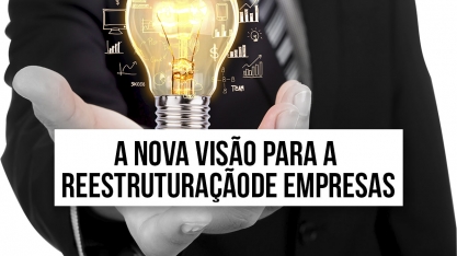 A nova visão para a reestruturação de empresas