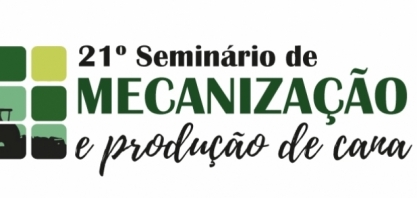 21º Seminário de Mecanização e Produção De Cana