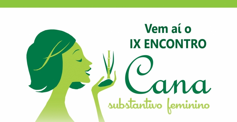 Vem aí o IX encontro Cana substantivo Feminino 