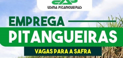 Usina Pitangueiras abre mais de 100 vagas de emprego