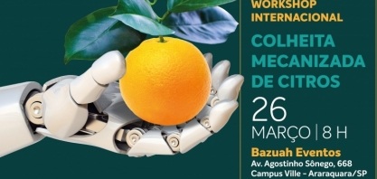 Fundecitrus promove workshop internacional sobre colheita mecanizada de citros no dia 26 de março, em Araraquara-SP