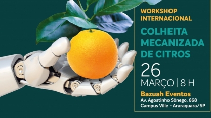 Fundecitrus promove workshop internacional sobre colheita mecanizada de citros no dia 26 de março, em Araraquara-SP