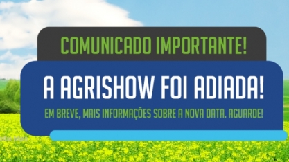 Comunicado oficial de adiamento da Agrishow 2020