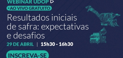 Andamento agronômico da safra de cana-de-açúcar será tema de Webinar UDOP desta 4ª