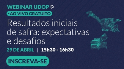 Andamento agronômico da safra de cana-de-açúcar será tema de Webinar UDOP desta 4ª