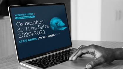 Webinar aponta os desafios de TI na safra de 2020/2021