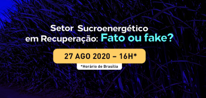 Recuperação do segmento sucroenergético: fato ou fake?