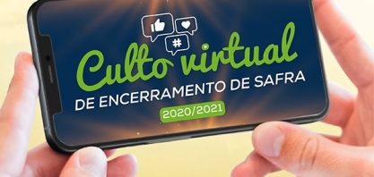 Cocal realiza culto virtual para celebrar encerramento da safra 2020/2021