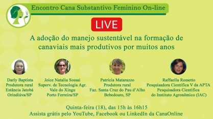 Hoje, live - A adoção do manejo sustentável na formação de canaviais mais produtivos por muitos anos