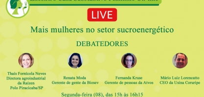 Live Mais mulheres no Setor Sucroenergético acontece hoje, 8 de março, Dia Internacional da Mulher, às 15 horas