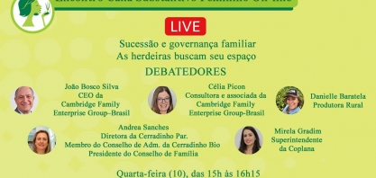 Sucessão e governança familiar – as herdeiras buscam seu espaço – é o tema da 4ª live do Encontro Cana Substantivo Feminino On-line