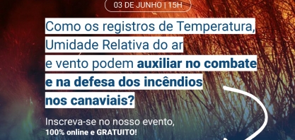 Palestra on-line abordará questões legais que envolvem incêndios em canaviais e tecnologias de ponta para prevenir e controlá-los