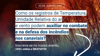 Palestra on-line abordará questões legais que envolvem incêndios em canaviais e tecnologias de ponta para prevenir e controlá-los