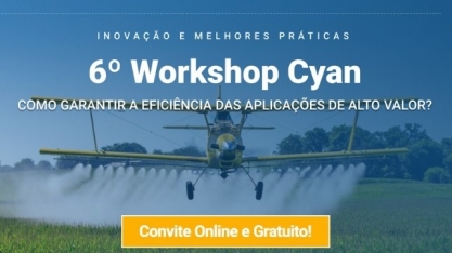 6º Workshop Cyan – como garantir a eficiência nas aplicações de alto valor?