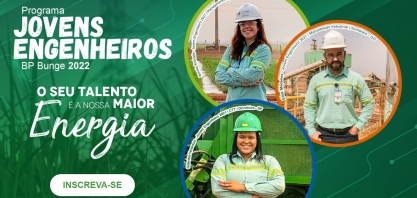 BP Bunge Bioenergia prorroga inscrições para os programas de Trainees e Jovens Engenheiros