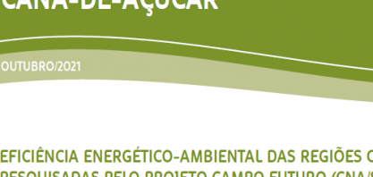Eficiência energético-ambiental das regiões canavieiras pesquisadas pelo projeto Campo Futuro (CNA/SENAR) no contexto do Renovabio