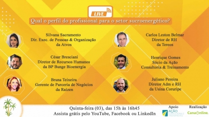 Hoje acontece a live: “Qual o perfil do profissional para o setor sucroenergético?