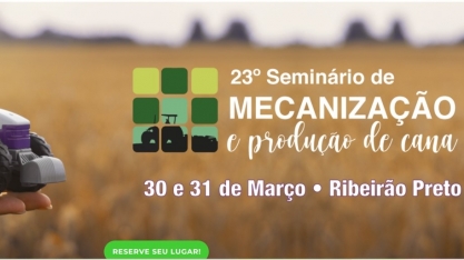 Seminário sobre mecanização dos canaviais reforça a recuperação do setor