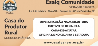 Casa do Produtor Rural apresentará módulos práticos na 4ª edição do Esalqshow