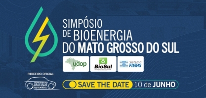 Simpósio de Bioenergia do Mato Grosso do Sul discutirá o futuro do setor