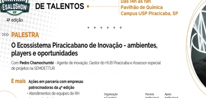 Encontro de Talentos terá palestra sobre o Ecossistema Piracicabano de Inovação, atendimento de equipes de recrutamento e apresentações de empresas