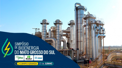 Acompanhe AO VIVO, nesta sexta-feira, o Simpósio de Bioenergia do Mato Grosso do Sul