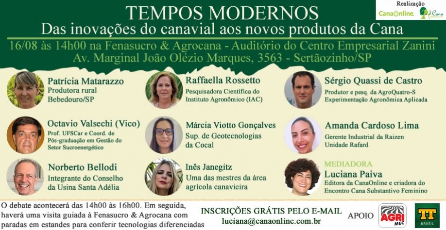 Tempos Modernos - das inovações do canavial aos novos produtos da Cana – é o debate que a CanaOnline e o Cana Substantivo Feminino promoverão em 16 de agosto na Fenasucro & Agrocana