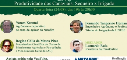 Nesta quarta-feira tem Live: Produtividade dos Canaviais: Sequeiro x Irrigado