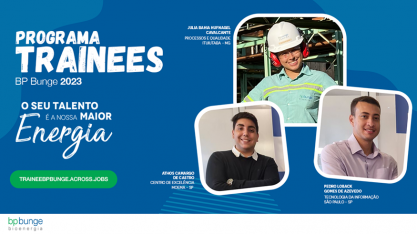 BP Bunge Bioenergia prorroga inscrições do Programa Trainees 2023
