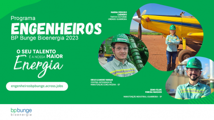 Programa Engenheiros 2023 da BP Bunge acelera carreira profissional