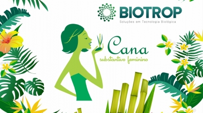 A Biotrop é patrocinadora do 11º Encontro Cana Substantivo Feminino