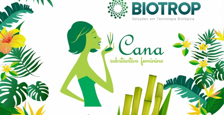 A Biotrop é patrocinadora do 11º Encontro Cana Substantivo Feminino