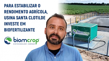 Usina Santa Clotilde investe em biofertilizante da BiomCrop para estabilizar o rendimento agrícola