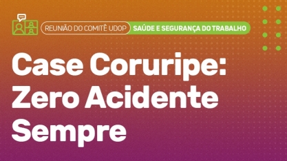 Usina Coruripe apresenta case na reunião do Comitê de Saúde e Segurança do Trabalho