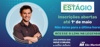 São Martinho abre vagas para o Programa Estágio Administrativo