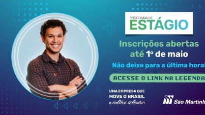 São Martinho abre vagas para o Programa Estágio Administrativo