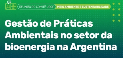 Seaboard apresenta gestão de práticas ambientais na Argentina no Comitê Técnico de Gestão; Reunião acontece no dia 1º de junho