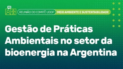 Seaboard apresenta gestão de práticas ambientais na Argentina no Comitê Técnico de Gestão; Reunião acontece no dia 1º de junho
