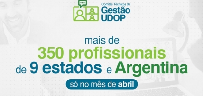 Comitês UDOP reuniram mais de 350 profissionais de 9 estados e da Argentina no mês de abril