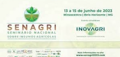 Belo Horizonte será sede do Seminário Nacional sobre Insumos Agrícolas - SENAGRI 2023