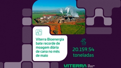 Viterra Bioenergia bate recorde de moagem diária de cana no mês de maio