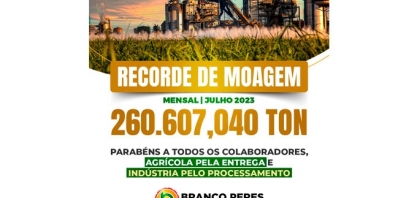 Branco Peres alcança recorde de 260.607,040 toneladas de moagem em julho