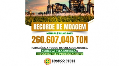Branco Peres alcança recorde de 260.607,040 toneladas de moagem em julho
