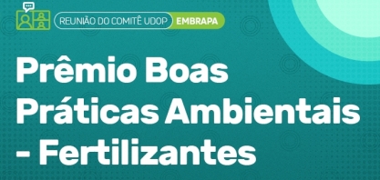 Embrapa Meio Ambiente apresenta Prêmio UDOP/Embrapa de Boas Práticas Ambientais em reunião de Comitê Técnico de Gestão da UDOP