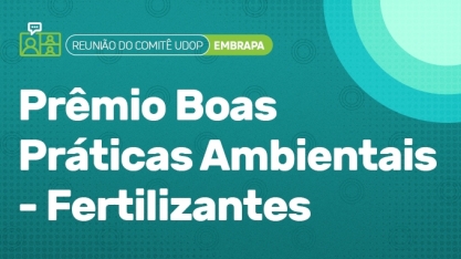 Embrapa Meio Ambiente apresenta Prêmio UDOP/Embrapa de Boas Práticas Ambientais em reunião de Comitê Técnico de Gestão da UDOP