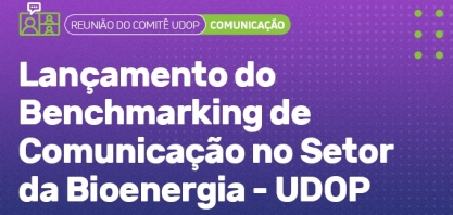 UDOP lança benchmarking de comunicação para o setor bioenergético