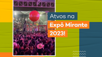 Atvos patrocina a Expô Mirante 2023