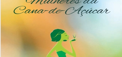 Baixe grátis a 1ª Edição do Livro “Mulheres da Cana-de-Açúcar”