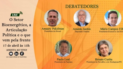 Nesta quarta-feira, 17 de abril tem a live: “O Setor Bioenergético, a Articulação Política e o que vem pela frente”